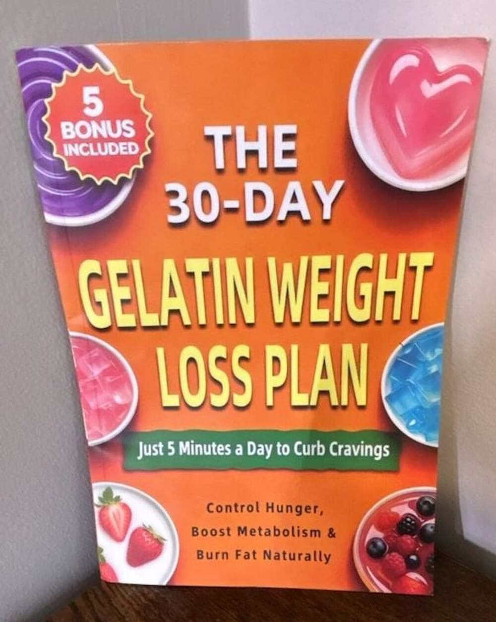 The 30-Day Gelatin Weight Loss Plan: Just 5 Minutes a Day to Curb Cravings